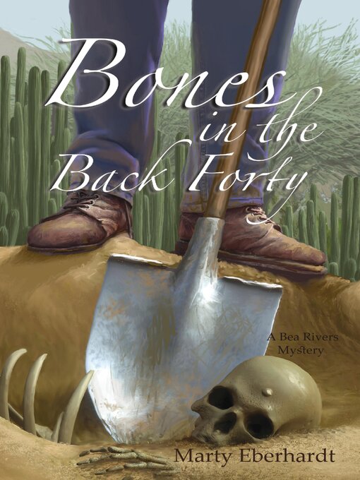 Title details for Bones in the Back Forty by Marty Eberhardt - Available
